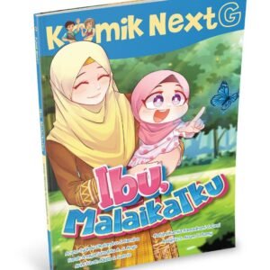 Komik Next G vol. 527: Ibu, Malaikatku