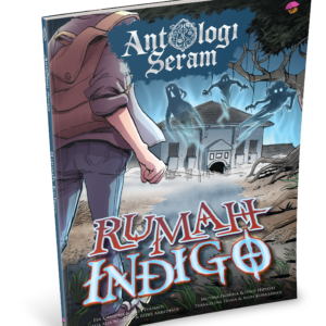 Antologi Seram vol. 2: Rumah Indigo